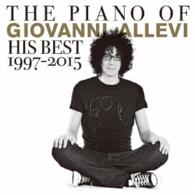 ジョヴァンニ・アレヴィ／ザ・ピアノ・オブ・ジョヴァンニ・アレヴィ・ヒズ・ベスト　１９９７－２０１５（初回生産限定）
