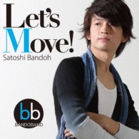 坂東慧／Ｌｅｔ’ｓ　Ｍｏｖｅ！