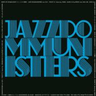 ＪＡＺＺ　ＤＯＭＭＵＮＩＳＴＥＲＳ／ＢＩＲＴＨ　ＯＦ　ＤＯＭＵＮＩＳＴ（ドミュニストの誕生）