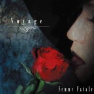 Ｆｅｍｍｅ　Ｆａｔａｌｅ／Ｖｏｙａｇｅ（初回限定盤）