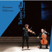百武由紀／Ｔｈｅ　Ｌｅｇａｃｙ　ｏｆ　Ｄｕｏ　Ｖｉｏｌａ　ａｎｄ　Ｖｉｏｌｏｎｃｅｌｌｏ