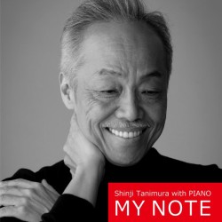 谷村新司／Ｓｈｉｎｊｉ　Ｔａｎｉｍｕｒａ　ｗｉｔｈ　ＰＩＡＮＯ　ＭＹ　ＮＯＴＥ