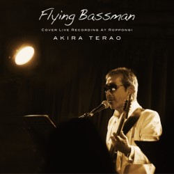 寺尾聰／Ｆｌｙｉｎｇ　Ｂａｓｓａｍａｎ　ＣＯＶＥＲ　ＬＩＶＥ　ＲＥＣＯＲＤＩＮＧ　ＡＴ　ＲＯＰＰＯＮＧＩ