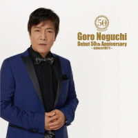野口五郎／Ｇｏｒｏ　Ｎｏｇｕｃｈｉ　Ｄｅｂｕｔ　５０ｔｈ　Ａｎｎｉｖｅｒｓａｒｙ　～ｓｉｎｃｅ１９７１～（ＬＩＶＥ盤／Ｂｌｕ－ｒａｙ　Ｄｉｓｃ付）