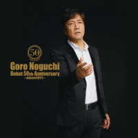 野口五郎／Ｇｏｒｏ　Ｎｏｇｕｃｈｉ　Ｄｅｂｕｔ　５０ｔｈ　Ａｎｎｉｖｅｒｓａｒｙ　～ｓｉｎｃｅ１９７１～