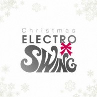 オムニバス／エレクトロ・スイング・クリスマス