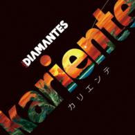 ＤＩＡＭＡＮＴＥＳ／ｋａｒｉｅｎｔｅ