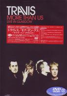 トラヴィス／モア・ザン・アス　～　ライヴ・イン・グラスゴー