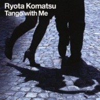 小松亮太／Ｔａｎｇｏ　ｗｉｔｈ　Ｍｅ