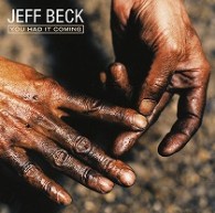 ジェフ・ベック／ユー・ハッド・イット・カミング【完全生産限定盤／Ｂｌｕ－ｓｐｅｃ　ＣＤ】