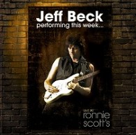 ジェフ・ベック／ライヴ・ベック３～ライヴ・アット・ロニー・スコッツ・クラヴ【完全生産限定盤／Ｂｌｕ－ｓｐｅｃ　ＣＤ】