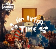 オアシス／アイム・アウタ・タイム
