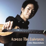 ジェイク・シマブクロ／アクロス・ザ・ユニバース【初回生産限定盤／ＤＶＤ付】