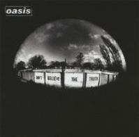 オアシス／ドント・ビリーヴ・ザ・トゥルース【３ヶ月限定スペシャル・プライス】
