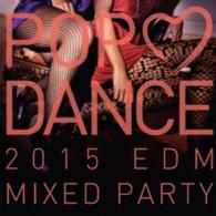 ピットブル／ＰＯＰ　ＬＯＶＥ　ＤＡＮＣＥ　２０１５　ＢＥＳＴ　ＭＩＸＥＤ　ＰＡＲＴＹ