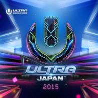 アクスウェル　Λ　イングロッソ／ＵＬＴＲＡ　ＭＵＳＩＣ　ＦＥＳＴＩＶＡＬ　ＪＡＰＡＮ　２０１５