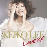ＫＥＩＫＯ　ＬＥＥ／Ｌｏｖｅ　ＸＸ