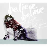 ＪＵＪＵ／ｂｅｌｉｅｖｅ　ｂｅｌｉｅｖｅ／あなた以外誰も愛せない（初回生産限定盤）