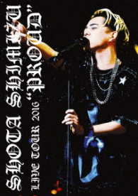 清水翔太／清水翔太　ＬＩＶＥ　ＴＯＵＲ　２０１６“ＰＲＯＵＤ”