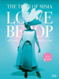 ＭＩＳＩＡ／ＴＨＥ　ＴＯＵＲ　ＯＦ　ＭＩＳＩＡ　ＬＯＶＥ　ＢＥＢＯＰ　ａｌｌ　ｒｏａｄｓ　ｌｅａｄ　ｔｏ　ｙｏｕ　ｉｎ　ＹＯＫＯＨＡＭＡ　ＡＲＥＮＡ　Ｆｉｎａｌ Ｂｌｕ－ｒａｙ　Ｄｉｓｃ