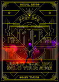 ＪＵＮＨＯ（Ｆｒｏｍ　２ＰＭ）／ＪＵＮＨＯ（Ｆｒｏｍ　２ＰＭ）Ｓｏｌｏ　Ｔｏｕｒ　２０１６“ＨＹＰＥＲ” Ｂｌｕ－ｒａｙ　Ｄｉｓｃ