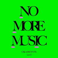 ＯＫＡＭＯＴＯ’Ｓ／ＮＯ　ＭＯＲＥ　ＭＵＳＩＣ（初回生産限定盤）