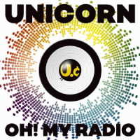 ユニコーン／ＯＨ！　ＭＹ　ＲＡＤＩＯ＋Ｌｉｖｅ　Ｔｒａｃｋｓ［ＵＣ３０　若返る勤労］