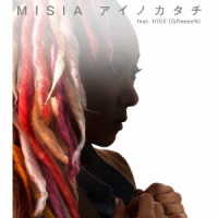 ＭＩＳＩＡ／アイノカタチ　ｆｅａｔ．ＨＩＤＥ（ＧＲｅｅｅｅＮ）