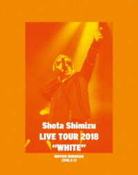 清水翔太／ＬＩＶＥ　ＴＯＵＲ　２０１８“ＷＨＩＴＥ” Ｂｌｕ－ｒａｙ　Ｄｉｓｃ