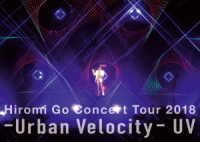 郷ひろみ／Ｈｉｒｏｍｉ　Ｇｏ　Ｃｏｎｃｅｒｔ　Ｔｏｕｒ　２０１８　－Ｕｒｖａｎ　Ｖｅｌｏｃｉｔｙ－　ＵＶ Ｂｌｕ－ｒａｙ　Ｄｉｓｃ