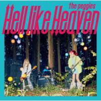 ｔｈｅ　ｐｅｇｇｉｅｓ／Ｈｅｌｌ　ｌｉｋｅ　Ｈｅａｖｅｎ