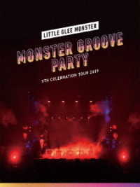 Ｌｉｔｔｌｅ　Ｇｌｅｅ　Ｍｏｎｓｔｅｒ／Ｌｉｔｔｌｅ　Ｇｌｅｅ　Ｍｏｎｓｔｅｒ　５ｔｈ　Ｃｅｌｅｂｒａｔｉｏｎ　Ｔｏｕｒ　２０１９　～ＭＯＮＳＴＥＲ　ＧＲＯＯＶＥ　ＰＡＲＴＹ～（初回生産限定盤）