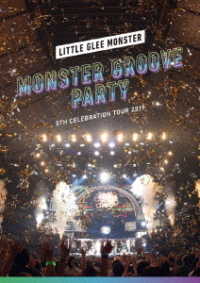 Ｌｉｔｔｌｅ　Ｇｌｅｅ　Ｍｏｎｓｔｅｒ／Ｌｉｔｔｌｅ　Ｇｌｅｅ　Ｍｏｎｓｔｅｒ　５ｔｈ　Ｃｅｌｅｂｒａｔｉｏｎ　Ｔｏｕｒ　２０１９　～ＭＯＮＳＴＥＲ　ＧＲＯＯＶＥ　ＰＡＲＴＹ～