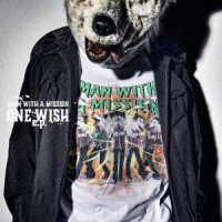 ＭＡＮ　ＷＩＴＨ　Ａ　ＭＩＳＳＩＯＮ／ＯＮＥ　ＷＩＳＨ　ｅ．ｐ．（初回生産限定盤）