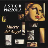 アストル・ピアソラ五重奏団／天使の死～オデオン劇場１９７３