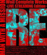 ＭＡＮ　ＷＩＴＨ　Ａ　ＭＩＳＳＩＯＮ／Ｗｏｌｆ　Ｃｏｍｐｌｅｔｅ　Ｗｏｒｋｓ　～ＬＩＶＥ　ＳＴＲＥＡＭＩＮＧ　Ｅｄｉｔｉｏｎ～　ＲＥ Ｂｌｕ－ｒａｙ　Ｄｉｓｃ
