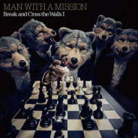 ＭＡＮ　ＷＩＴＨ　Ａ　ＭＩＳＳＩＯＮ／Ｂｒｅａｋ　ａｎｄ　Ｃｒｏｓｓ　ｔｈｅ　Ｗａｌｌｓ　Ⅰ
