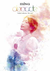 ｍｉｗａ／ｍｉｗａ“ｂａｌｌａｄ　ｃｏｌｌｅｃｔｉｏｎ”ｌｉｖｅ　２０２１～ｄｅｃａｄｅ～