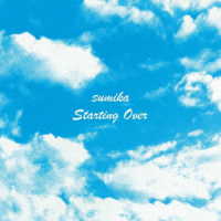 ｓｕｍｉｋａ／Ｓｔａｒｔｉｎｇ　Ｏｖｅｒ（初回生産限定盤）