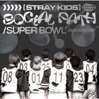 Ｓｔｒａｙ　Ｋｉｄｓ／Ｓｏｃｉａｌ　Ｐａｔｈ（ｆｅａｔ．　ＬｉＳＡ）／Ｓｕｐｅｒ　Ｂｏｗｌ　－Ｊａｐａｎｅｓｅ　ｖｅｒ．－