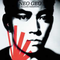 坂本龍一／ＮＥＯ　ＧＥＯ