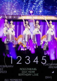 乃木坂４６／１１ｔｈ　ＹＥＡＲ　ＢＩＲＴＨＤＡＹ　ＬＩＶＥ　ＤＡＹ１　ＡＬＬ　ＭＥＭＢＥＲＳ