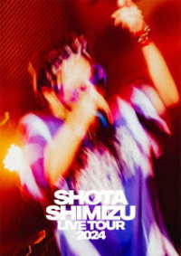 清水翔太／ＳＨＯＴＡ　ＳＨＩＭＩＺＵ　ＬＩＶＥ　ＴＯＵＲ　２０２４ Ｂｌｕ－ｒａｙ　Ｄｉｓｃ