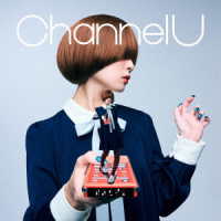 緑黄色社会／Ｃｈａｎｎｅｌ　Ｕ（初回生産限定盤Ａ）