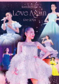 西野カナ／Ｋａｎａ　Ｎｉｓｈｉｎｏ　Ｌｏｖｅ　Ａｇａｉｎ　Ｌｉｖｅ　２０２４