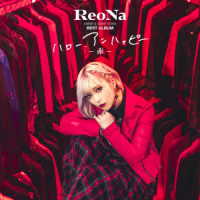ＲｅｏＮａ／ＲｅｏＮａ　ＡＮＩＭＥ　＆　ＧＡＭＥ　ＳＯＮＧ　ＢＥＳＴ　ＡＬＢＵＭ『ハロー、アンハッピー　－　赤　－』（初回限定盤）