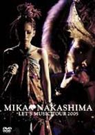 中島美嘉／ＭＩＫＡ　ＮＡＫＡＳＨＩＭＡ　ＬＥＴ’Ｓ　ＭＵＳＩＣ　ＴＯＵＲ　２００５
