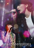 中島美嘉／ＭＩＫＡ　ＮＡＫＡＳＨＩＭＡ　ＣＯＮＣＥＲＴ　ＴＯＵＲ　２００９　ＴＲＵＳＴ　ＯＵＲ　ＶＯＩＣＥ