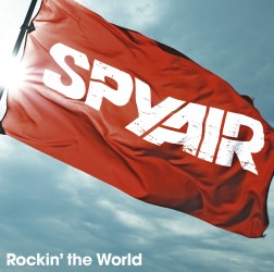 ＳＰＹＡＩＲ／Ｒｏｃｋｉｎ’　ｔｈｅ　Ｗｏｒｌｄ【通常盤】