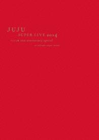 ＪＵＪＵ／ＪＵＪＵ　ＳＵＰＥＲ　ＬＩＶＥ　２０１４　－ジュジュ苑　１０ｔｈ　Ａｎｎｉｖｅｒｓａｒｙ　Ｓｐｅｃｉａｌ－　ａｔ　ＳＡＩＴＡＭＡ　ＳＵＰＥＲ　ＡＲＥＮＡ